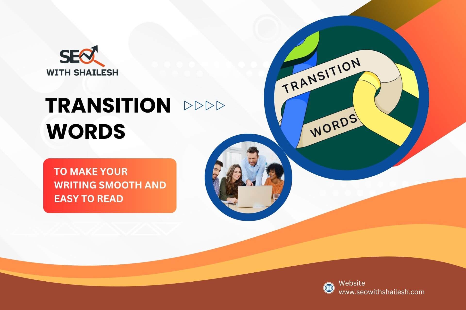 How to Use Transition Words to Make Your Writing Smooth and Easy to Read